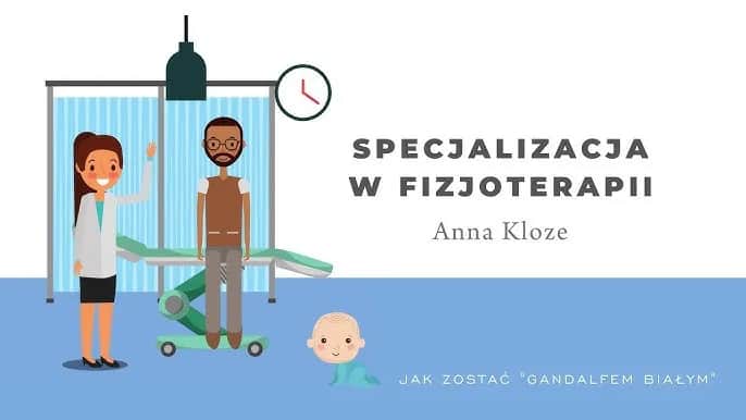 Ile trwa specjalizacja fizjoterapia? Odkryj wymagania i szczegóły